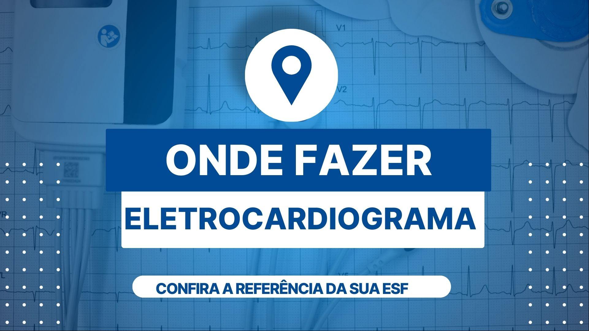 Prefeitura informa locais para realização de eletrocardiograma